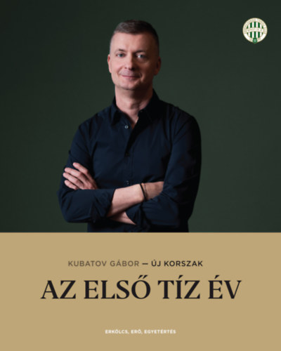 Kubatov Gábor: Új korszak - Az első tíz év e-Könyv