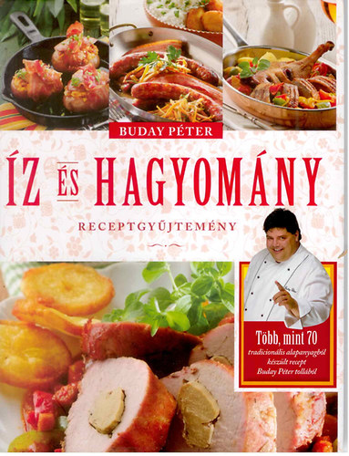 Buday Péter: Íz és hagyomány (receptgyűjtemény) antikvár