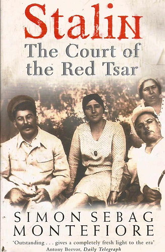 Sebag Simon Montefiore: Stalin - The Court of the Red Tsar antikvár