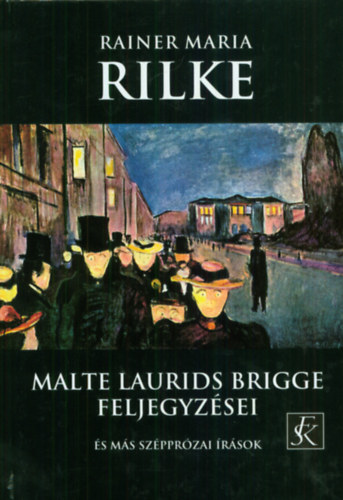 Rainer Maria Rilke: Malte Laurids Brigge feljegyzései és más szépprózai írások könyv