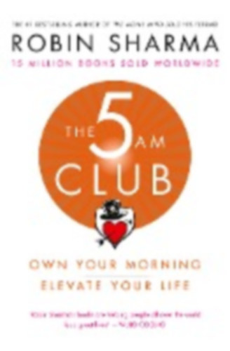 Sharma, Robin: The 5 AM Club idegen