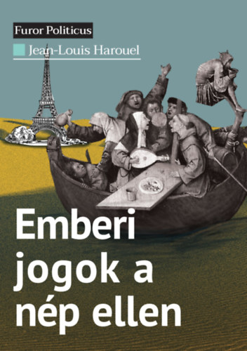 Jean-Louis Harouel: Emberi jogok a nép ellen antikvár