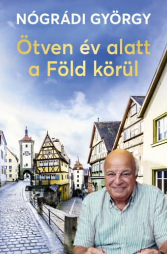 Nógrádi György: Ötven év alatt a Föld körül e-Könyv