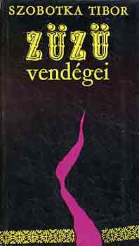 Szobotka Tibor: Züzü vendégei antikvár