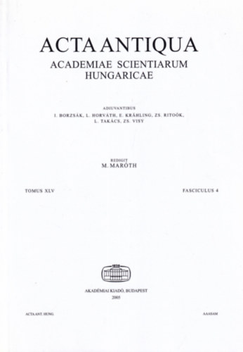 Maróth Miklós: Acta Antiqua - Academiae Scientiarum Hungaricae - Tomus XLV. Fasciculus 4 antikvár