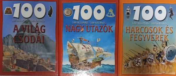 Csorba Tünde - Herbich Zsuzsa, Szabó Péter, Domina István: 3db 100 állomás - 100 kaland könyv : Harcosok és fegyverek + Nagy utazók + A világ csodái antikvár