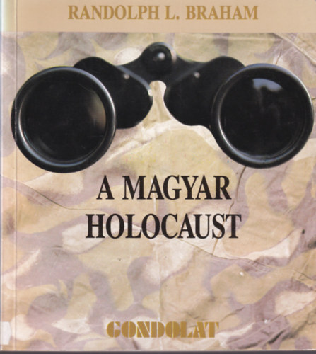 Randolph L. Braham: A magyar holocaust antikvár