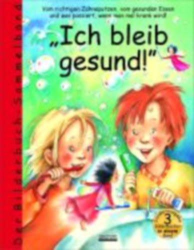 Spathelf, Bärbel - Szesny, Susanne - Volmert, Julia: Spathelf, B: Ich bleib gesund! idegen
