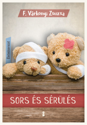 F. Várkonyi Zsuzsa: Sors és sérülés könyv