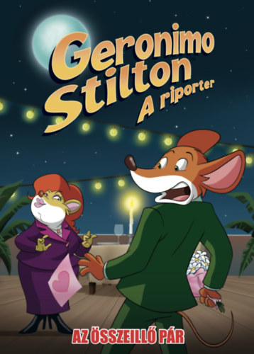 Dario Sicchio, Alessandro Muscillo, Geronimo Stilton: A riporter 16. - Az összeillő pár könyv