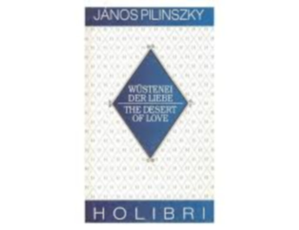 Pilinszky János: Wüstenei der liebe-The desert of love / A szerelem sivatagja antikvár
