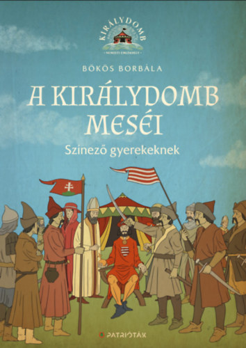 Bökös Borbála: A Királydomb meséi - Színező gyerekeknek antikvár