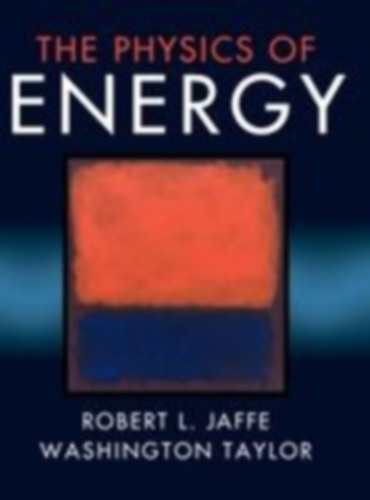 Jaffe, Robert L. - Taylor, Washington: The Physics of Energy idegen