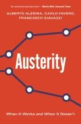 Alesina, Alberto - Giavazzi, Francesco - Favero, Carlo: Austerity idegen