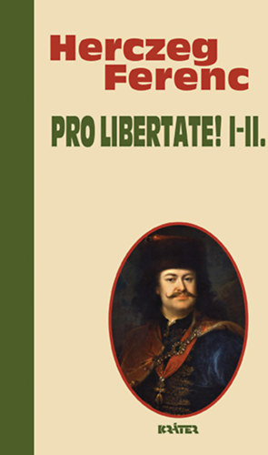 Pro Libertate! – Herczeg Ferenc
