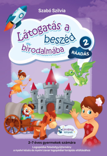 Szabó Szilvia: Látogatás a beszéd birodalmába 2. - Ráadás könyv