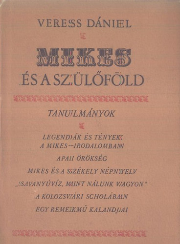Veress Dániel: Mikes és a szülőföld - Tanulmányok antikvár