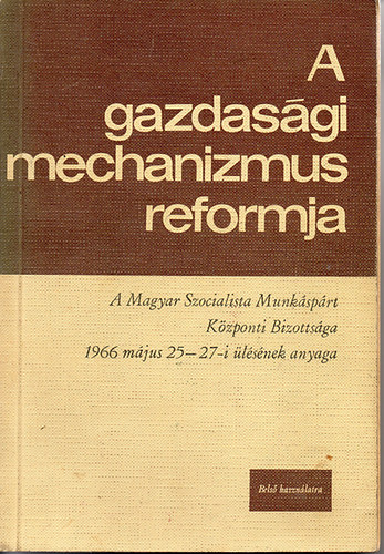 A gazdasági mechanizmus reformja antikvár