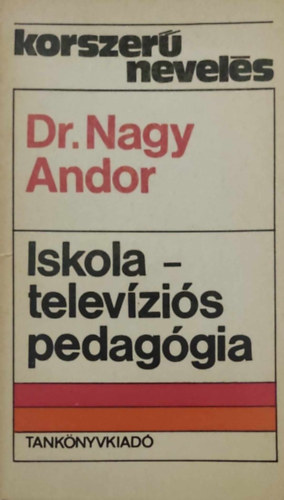 Dr. Nagy Andor: Iskolatelevíziós pedagógia antikvár