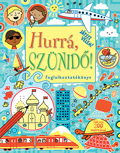 Gilpin, Rebecca, James Maclaine, Bowman, Lucy: Hurrá, szünidő! - Foglalkoztatókönyv könyv