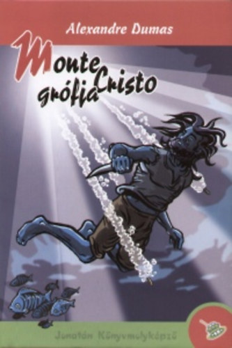 Alexandre Dumas: Monte Cristo grófja könyv