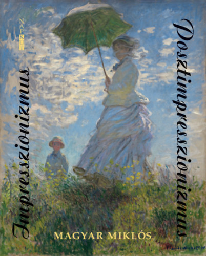 Magyíar Miklós: Impresszionizmus - Posztimpresszionizmus könyv