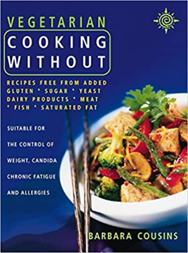 Barbara Cousins: Vegetarian Cooking Without antikvár
