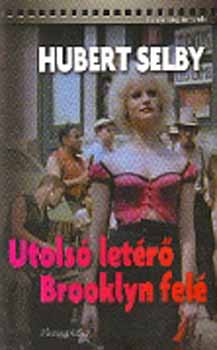 Hubert Selby: Utolsó letérő Brooklyn felé könyv