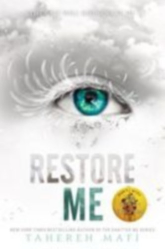 Mafi, Tahereh: Restore Me idegen