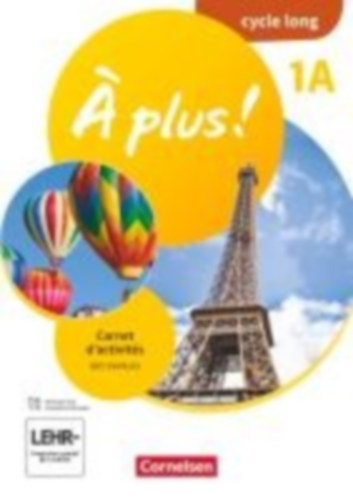 Bachert, Dorothea - Jorißen, Catherine - Mann-Grabowski, Catherine: À plus ! Ausgabe 2020 - Band 1 - Lernjahr 1 - 1A cycle long - Carnet d'activités - Mit Audios und interaktiven Übungen und Vorkurs "C'est parti!" als Einleger idegen