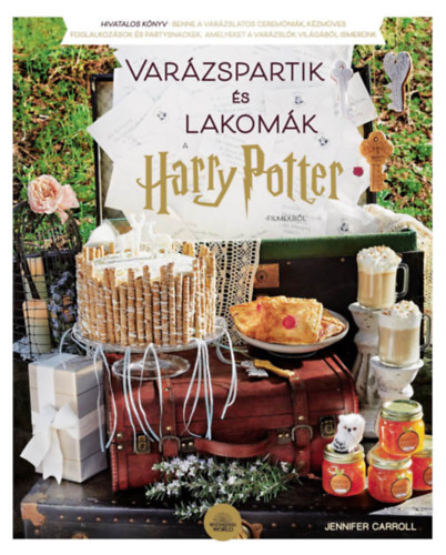 Jennifer Carroll: Varázspartik és lakomák a Harry Potter-filmekből könyv