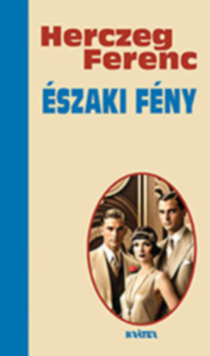 Északi fény – Herczeg Ferenc