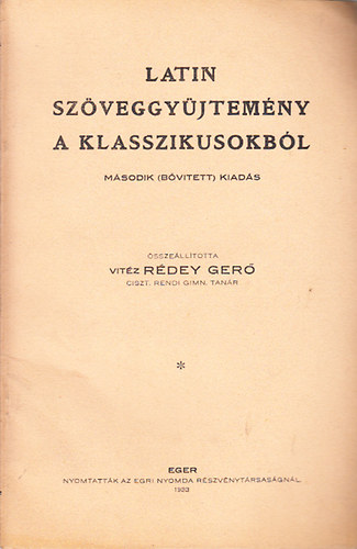 Rédey Gerő (szerk.): Latin szöveggyűjtemény a klasszikusokból (2. bővített kiadás) antikvár