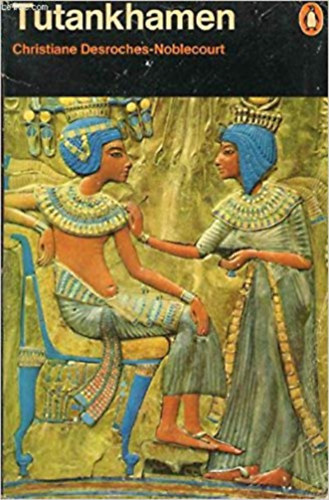 Christiane Desroches-Noblecourt: Tutankhamen antikvár