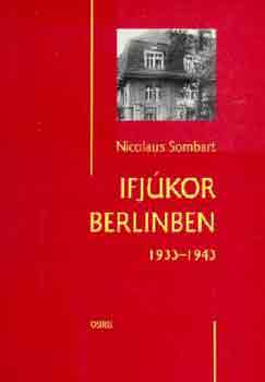 Nicolaus Sombart: Ifjúkor Berlinben 1933-1943 antikvár