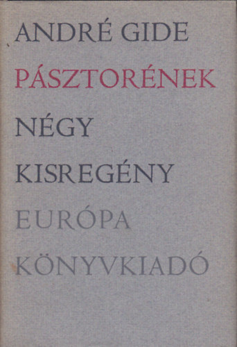 André Gidé: Pásztorének - négy kisregény antikvár