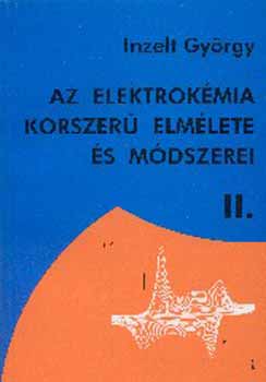 Inzelt György: Az elektrokémia korszerű elmélete és módszerei II. NT-42539 antikvár