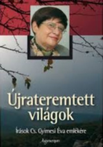 Balogh F. András, Berszán István, Gábor Csilla: Újrateremtett világok antikvár