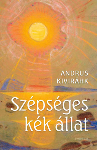 Andrus Kivirähk: Szépséges kék állat antikvár
