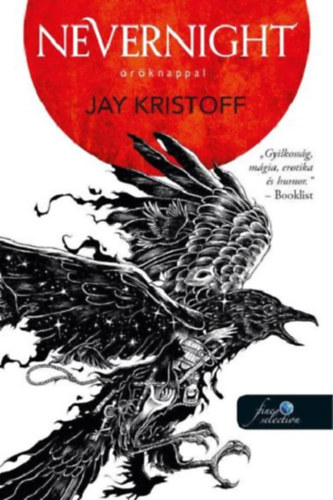 Kristoff, Jay: Nevernight - Öröknappal könyv