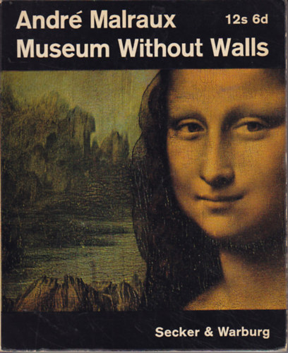 André Malraux: Museum Without Walls antikvár