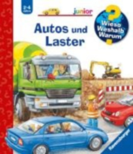 Erne, Andrea: Wieso? Weshalb? Warum? junior, Band 11: Autos und Laster idegen