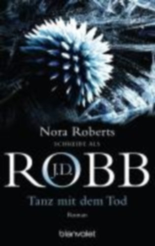 Robb, J. D.: Tanz mit dem Tod idegen