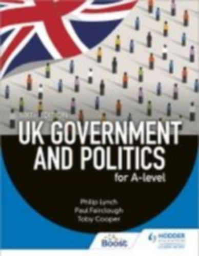Lynch, Philip - Fairclough, Paul - Cooper, Toby: UK Government and Politics for A-level idegen