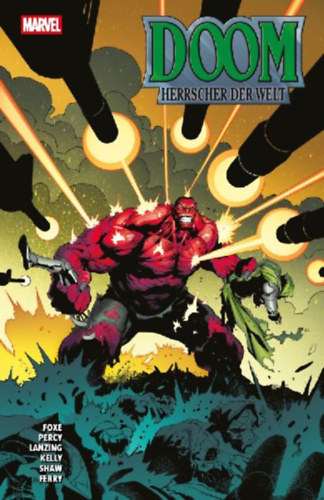 Lee, Yoon Ha - Percy, Benjamin - Landy, Derek - Kelly, Collin - Lanzing, Jackson - Hotz, Kyle - Magno, Carlos - Cadenhead, Mackenzie - Foxe, Steve - Maresca, Luca - Bianchi, Tommaso - Ferry, Pasqual - Jung, Minkyu - Shaw, Geoff: Doom: Herrscher der Welt Sonderband idegen