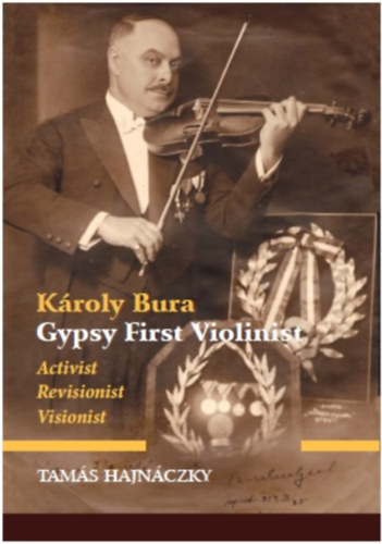 Hajnáczky Tamás: Károly Bura Gypsy First Violinist antikvár