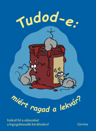 Tudod-e: miért ragad a lekvár? könyv