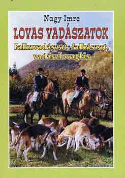 Nagy Imre: Lovas vadászatok antikvár