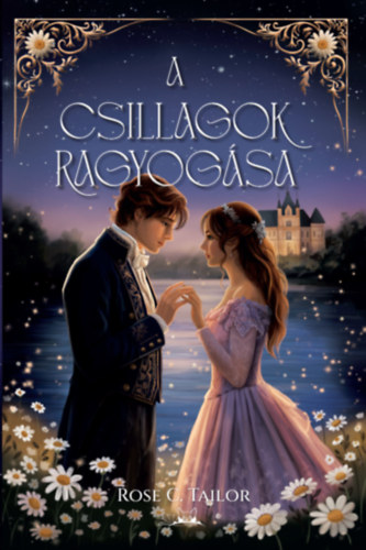 Rose C. Tailor: A csillagok ragyogása könyv