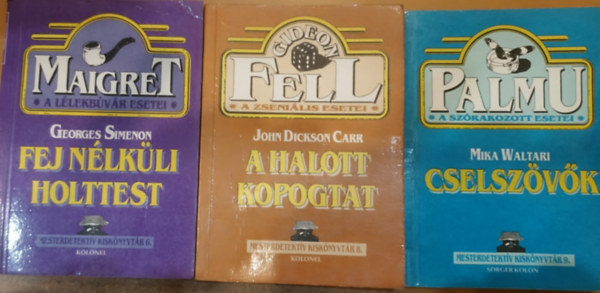 Mika Waltari, John Dickson Carr, Georges Simenon: 3 db mesterdetektív kiskönyvtár: 6. Fej nélküli holttest + 8. A halott kopogtat + 9. Cselszövők antikvár